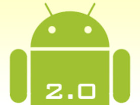 グーグル、「Android 2.0」のSDKをリリース