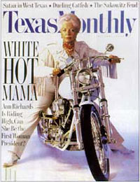 　1992年のTexasMonthly誌の表紙は、Ann Richards知事がハーレーダビッドソンのバイクにまたがった姿をみせている。この写真は、Richards氏の頭部をモデルの体につなぎ合わせて作られた。編集側は、クレジット掲載ページにおいて、「表紙写真はJim Myers撮影。（中略）頭部写真はKevin Vandivier/Texastock提供」と記述することでこの事実は明らかにされていると説明した。このバイクの表紙が登場した後でRichards氏は、モデルのスタイルが良すぎたために、とても苦情は言えなかったと述べた。