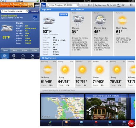 20. Weather Channel（無料：iPad版、iPhone版）

　Appleは、米Yahooが提供する見栄えのいい天気予報アプリケーションを、iPadでは採用しなかった。したがって、外出するときに傘を持っていくかサングラスを持っていくかを判断するためには、別の天気予報アプリケーションを使用する必要がある。「Weather Channel」のiPad版とiPhone版の違いは明白だ。iPhone版はタブ方式を採用しているのに対し、iPad版では現在の天気、36時間後までの予報、10日後までの予報の6日分、リアルタイムレーダーをすべて1つの画面上で見ることができる。iPad版にはアニメーション効果もある。

　iPad版には、iPhoneおよびiPod touch版にはない機能も搭載されている。それは、Weather Channelとそのアンカー陣からの公式Twitterフィードのリストで、ユーザーはそれをアプリケーション内から閲覧することができる。このようなリストはユーザー独自のものを簡単に作成することが可能で、それは先に紹介したTweetDeckやTwitterrificのようなTwitterアプリケーションでもできるが、Weather Channelにその機能が備わっているのは便利だ。