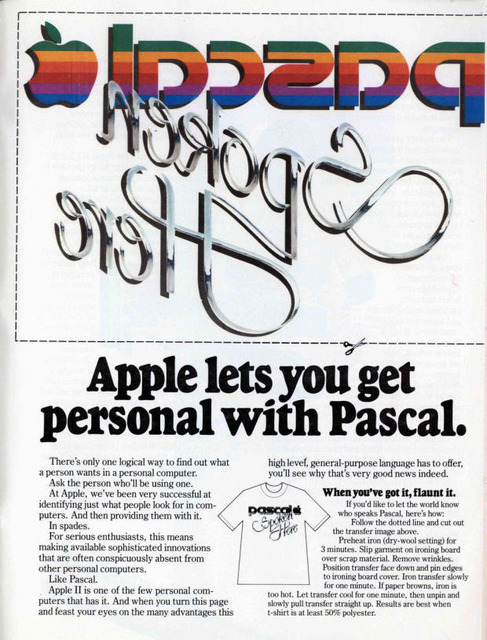 　これらの単語はわざと裏返しになっている。そうでなければ、この1979年の「Apple Pascal」のアイロンプリント広告は役に立たないだろう。「手に入れたものは見せびらかそう」というAppleのマーケティングの価値観は現在にも通じている。