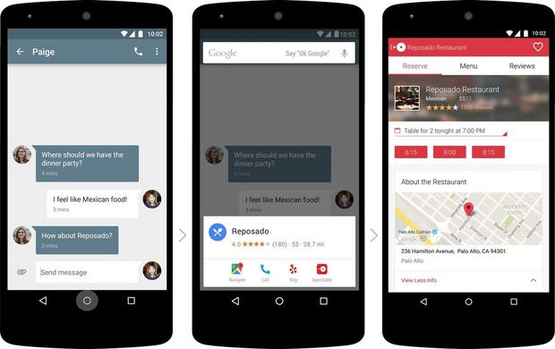 「Google Now on Tap」

　「Google Now on Tap」の導入により、Googleのデジタルパーソナルアシスタント機能「Google Now」がユーザーのスマートフォンまたはタブレットの新たな部分に組み込まれる。テキストメッセージを作成したり、何かを検索したりする際は、ボタンをタップすればその他の役立つ情報を表示することができる。例えば、街の新しいレストランについて友人にメッセージを送信する場合だ。Google Now on Tapボタンをタップすると、そのレストランの住所、電話番号、営業時間などの店舗情報が表示される。
