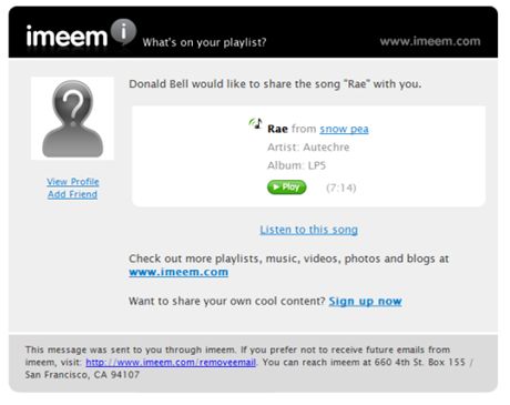 　Imeemアプリを使って友人に楽曲を送ると、フルの楽曲ストリームと送信者のユーザープロフィールへのリンクを含んだ電子メールが送られる。