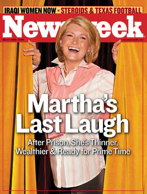 　カリスマ主婦Martha Stewartは、出所後にNewsweek誌の表紙を飾っている。頭部はMartha本人だが、胴体部分には別のモデルの写真が使われている。
