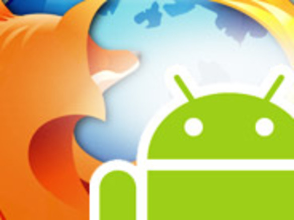 Mozilla、Android版「Firefox 4」を正式公開
