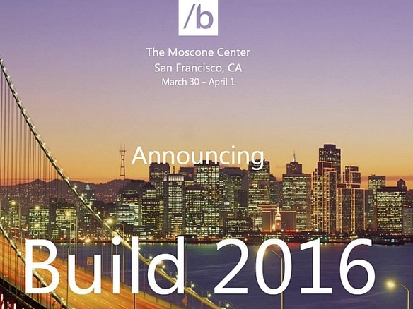 MS、開発者会議「Build 2016」を3月30日からサンフランシスコで開催へ
