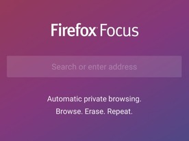 追跡広告をブロックするブラウザ「Firefox Focus」、Android版が登場