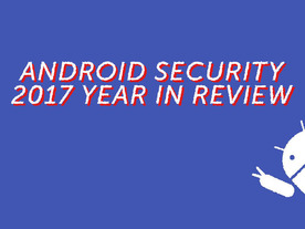 「Android」のセキュリティ年次報告書--主要なポイントを考察