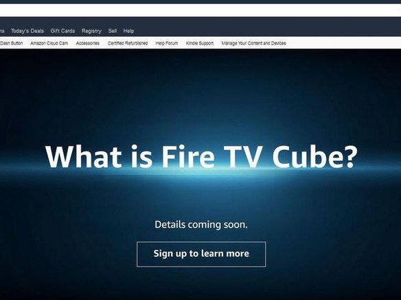 アマゾン、「Fire TV Cube」を予告--「Alexa」搭載ストリーミングデバイスか