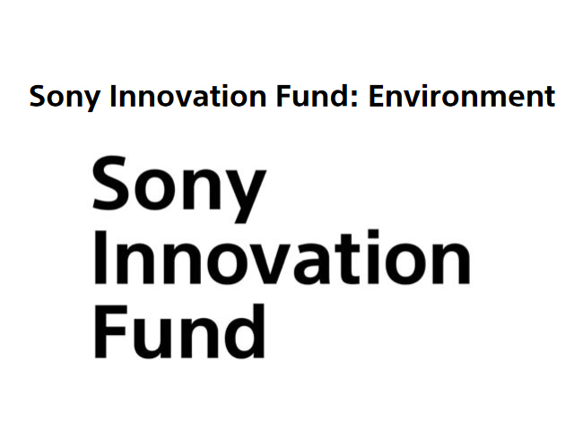 コーポレートベンチャーキャピタル「Sony Innovation Fund： Environment」を創設
